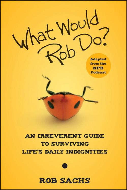 Cover of the book What Would Rob Do by Rob Sachs, Turner Publishing Company