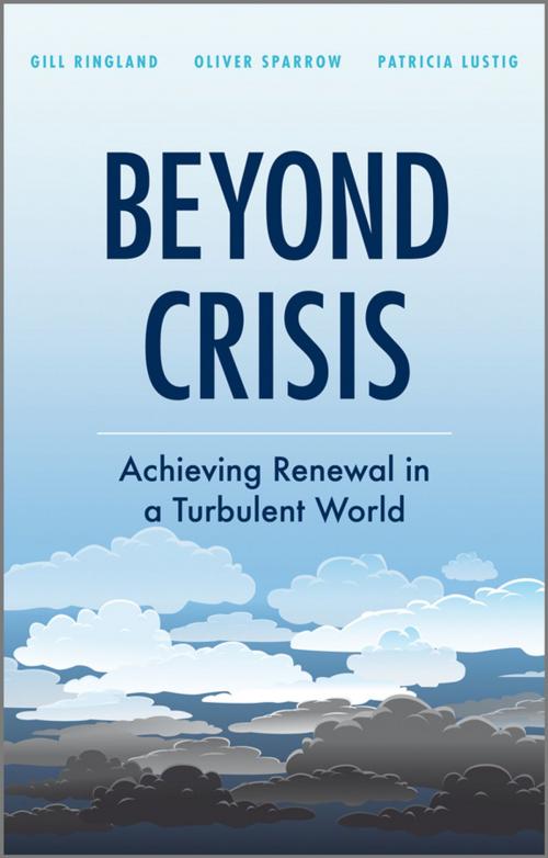 Cover of the book Beyond Crisis by Gill G. Ringland, Oliver Sparrow, Patricia Lustig, Wiley