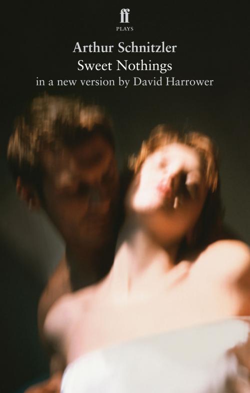 Cover of the book Sweet Nothings by David Harrower, Arthur Schnitzler, Faber & Faber