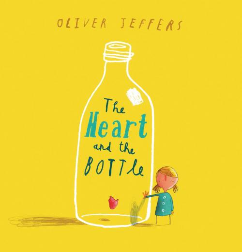Cover of the book The Heart and the Bottle by Oliver Jeffers, Penguin Young Readers Group