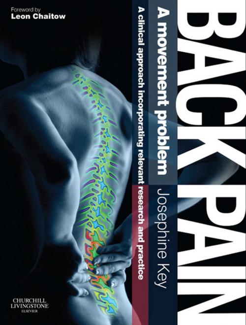 Cover of the book Back Pain - A Movement Problem E-Book by Josephine Key, Diploma in Physiotherapy, Post Graduate Diploma in Manipulative Physiotherapy, Elsevier Health Sciences