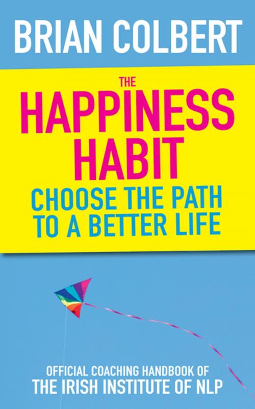 Cover of the book The Happiness Habit by Brian Colbert, Gill Books
