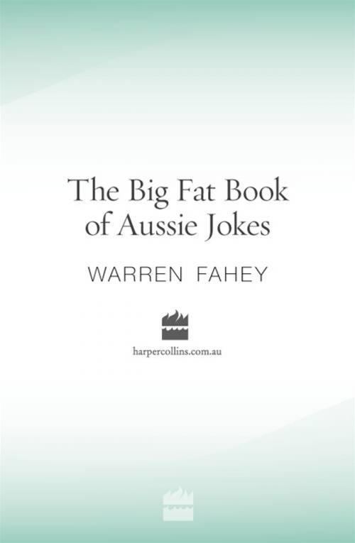 Cover of the book The Big Fat Book of Aussie Jokes by Warren Fahey, HarperCollins