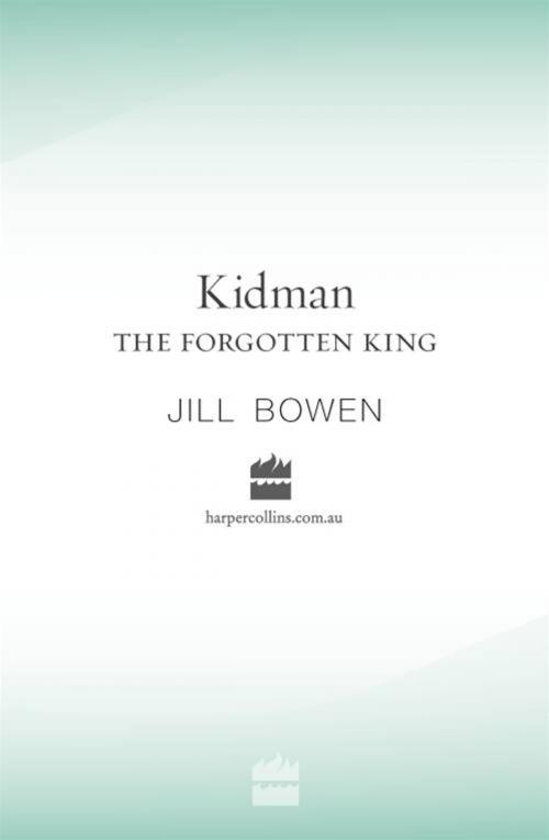 Cover of the book Kidman The Forgotten King by Jill Bowen, 4th Estate