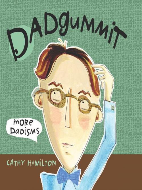 Cover of the book Dadgummit by Cathy Hamilton, Andrews McMeel Publishing, LLC