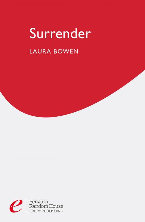 Cover of the book Surrender by Laura Bowen, Ebury Publishing