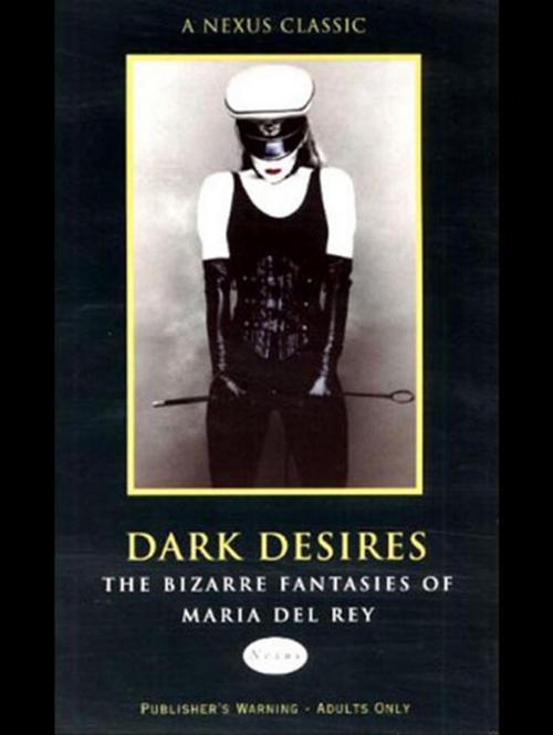 Cover of the book Dark Desires by Maria Del Rey, Ebury Publishing
