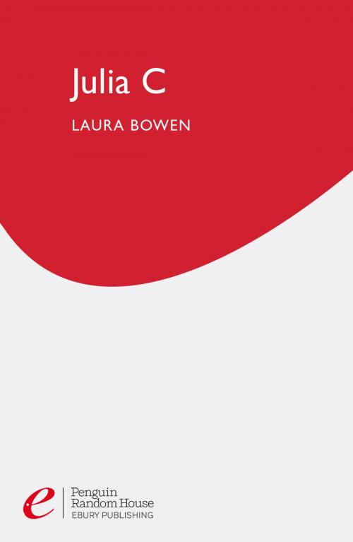 Cover of the book Julia C by Laura Bowen, Ebury Publishing