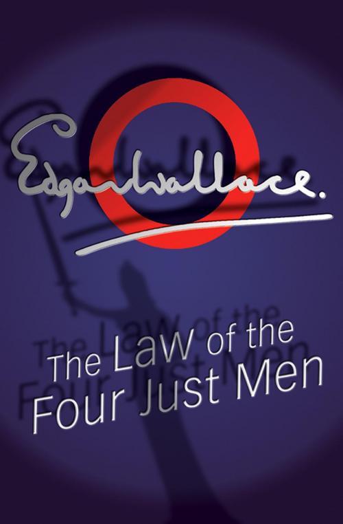 Cover of the book The Law Of The Four Just Men by Edgar Wallace, House of Stratus