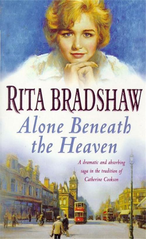 Cover of the book Alone Beneath The Heaven by Rita Bradshaw, Headline
