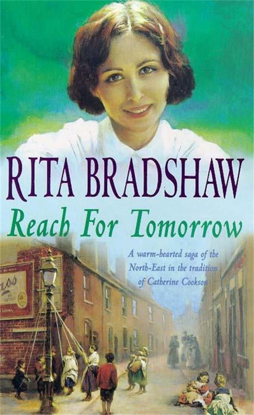 Cover of the book Reach for Tomorrow by Rita Bradshaw, Headline