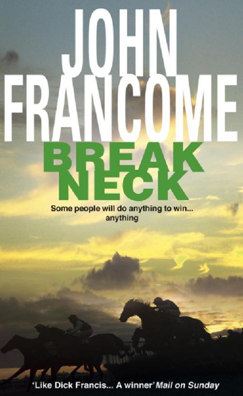 Cover of the book Break Neck by John Francome, Headline