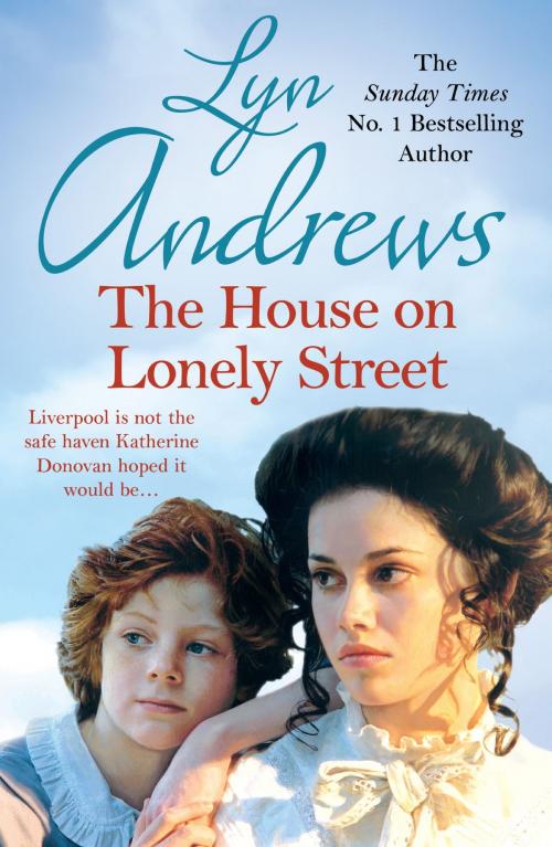 Cover of the book The House on Lonely Street by Lyn Andrews, Headline