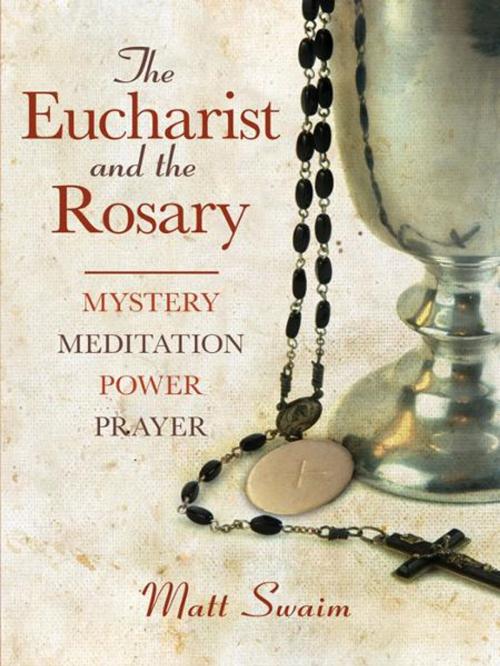 Cover of the book The Eucharist and the Rosary by Swaim, Matt, Liguori Publications