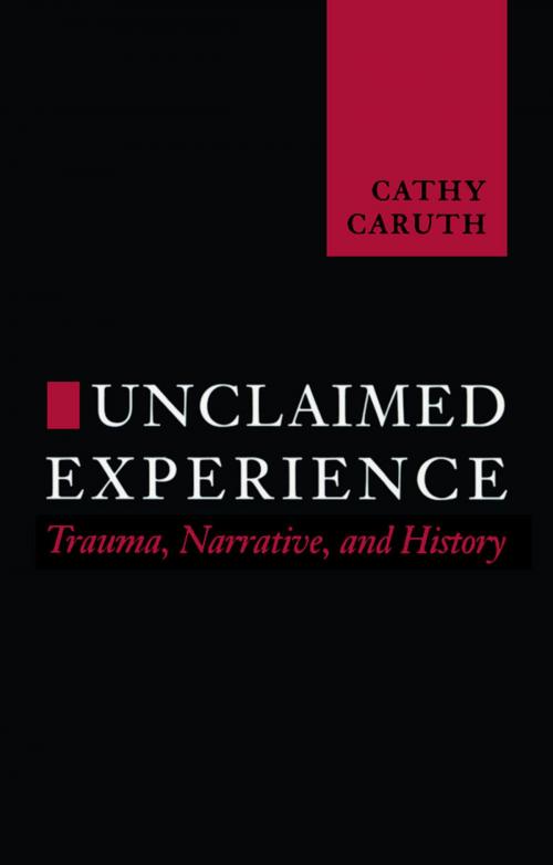 Cover of the book Unclaimed Experience by Cathy Caruth, Johns Hopkins University Press