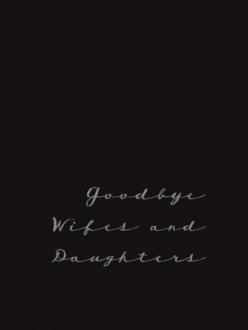 Cover of the book Goodbye Wifes and Daughters by Susan Kushner Resnick, UNP - Nebraska