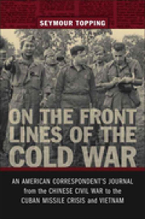 Cover of the book On the Front Lines of the Cold War by Seymour Topping, LSU Press