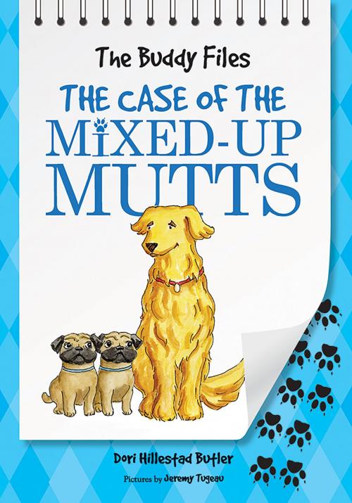 Cover of the book The Case of Mixed-Up Mutts by Dori Hillestad Butler, Jeremy Tugeau, Albert Whitman & Company