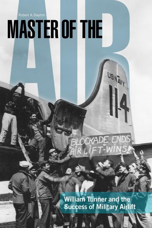 Cover of the book Master of the Air by Robert A. Slayton, University of Alabama Press