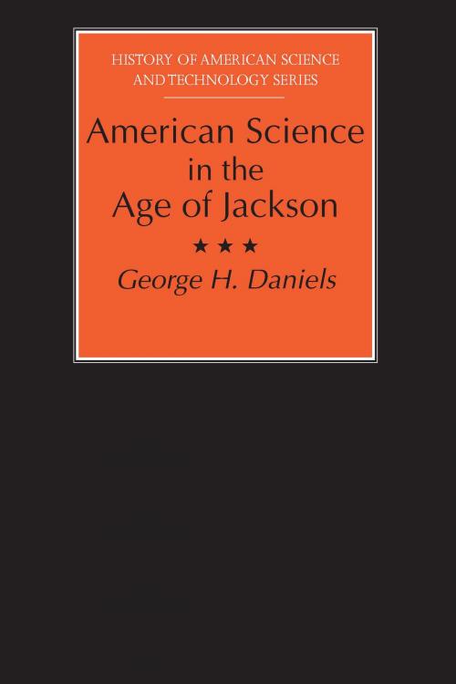 Cover of the book American Science in the Age of Jackson by George H. Daniels, University of Alabama Press