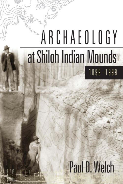 Cover of the book Archaeology at Shiloh Indian Mounds, 1899-1999 by Paul D. Welch, University of Alabama Press