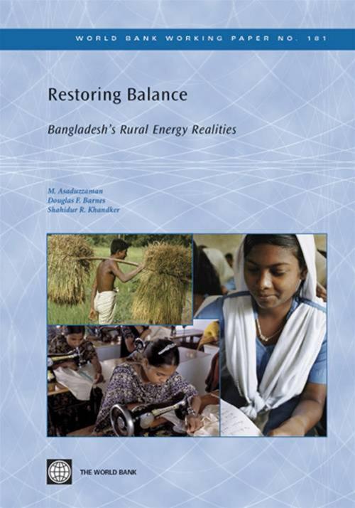 Cover of the book Restoring Balance: Bangladesh's Rural Energy Realities by Asaduzzaman Mohammad; Barnes Douglas F.; Khandker Shahidur, World Bank