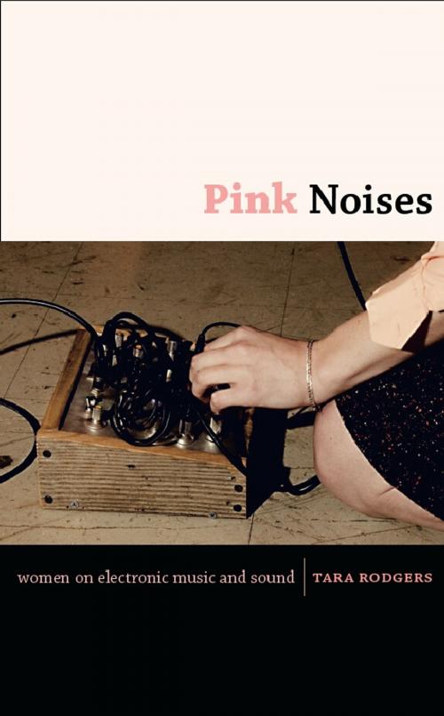 Cover of the book Pink Noises by Tara Rodgers, Duke University Press