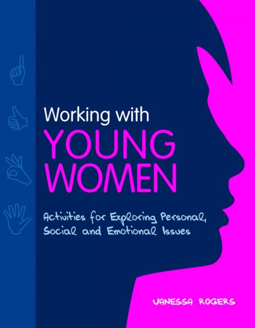 Cover of the book Working with Young Women by Vanessa Rogers, Jessica Kingsley Publishers