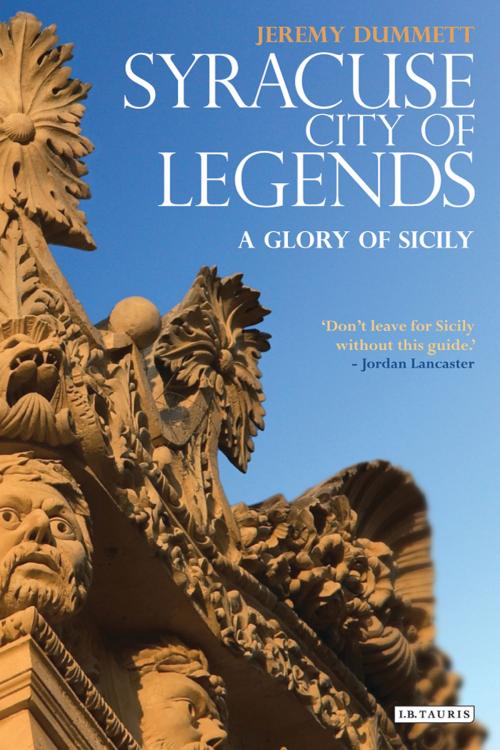 Cover of the book Syracuse, City of Legends by Jeremy Dummett, Bloomsbury Publishing