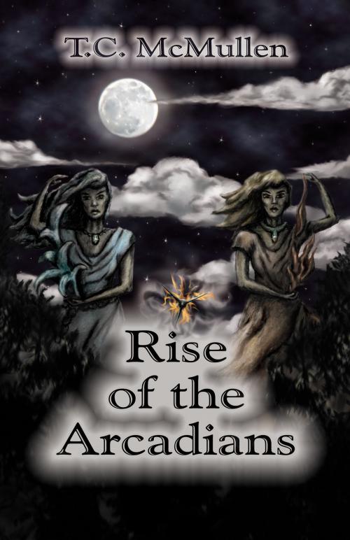 Cover of the book Rise of the Arcadians by T.C. McMullen, Star Publish LLC