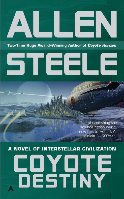 Cover of the book Coyote Destiny by Allen Steele, Penguin Publishing Group
