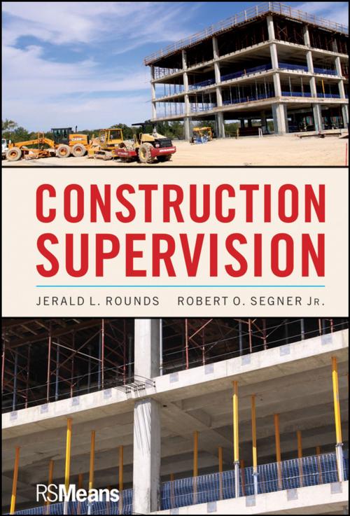 Cover of the book Construction Supervision by Jerald L. Rounds, Robert O. Segner, Wiley