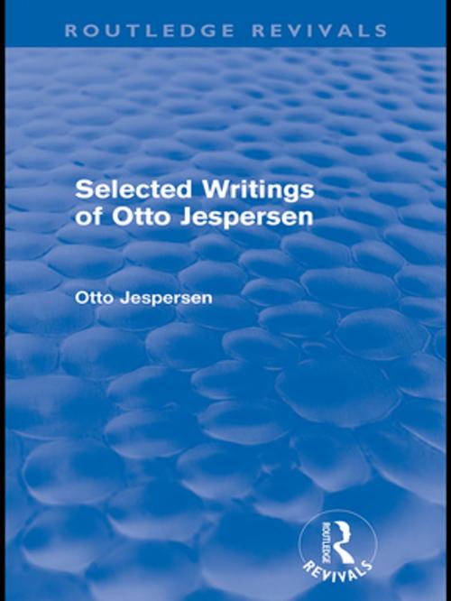 Cover of the book Selected Writings of Otto Jespersen (Routledge Revivals) by Otto Jespersen, Taylor and Francis