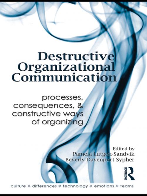 Cover of the book Destructive Organizational Communication by , Taylor and Francis