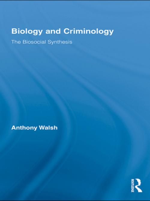 Cover of the book Biology and Criminology by Anthony Walsh, Taylor and Francis