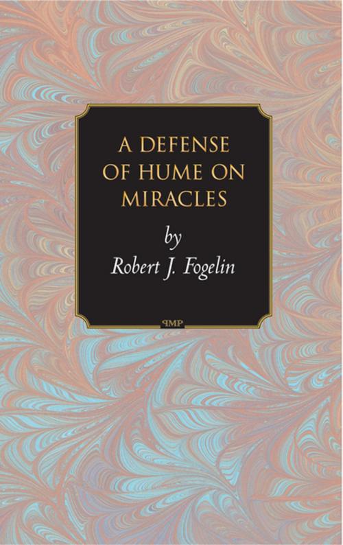 Cover of the book A Defense of Hume on Miracles by Robert J. Fogelin, Princeton University Press