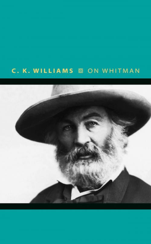 Cover of the book On Whitman by C. K. Williams, Princeton University Press