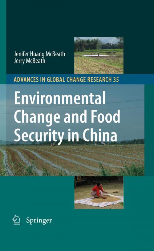 Cover of the book Environmental Change and Food Security in China by Jerry McBeath, Jenifer Huang McBeath, Springer Netherlands