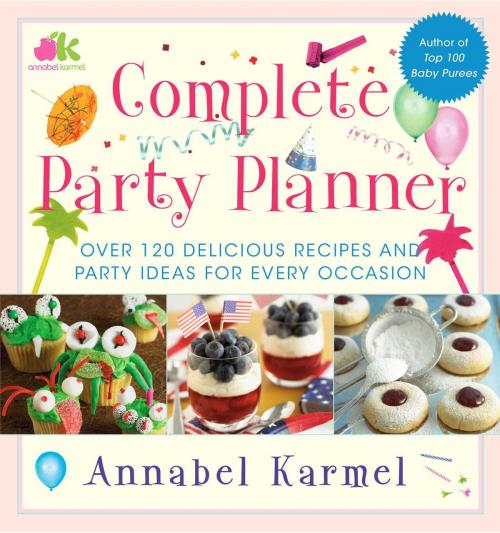 Cover of the book Complete Party Planner by Annabel Karmel, Atria Books
