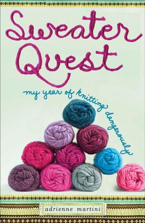 Cover of the book Sweater Quest by Adrienne Martini, Atria Books