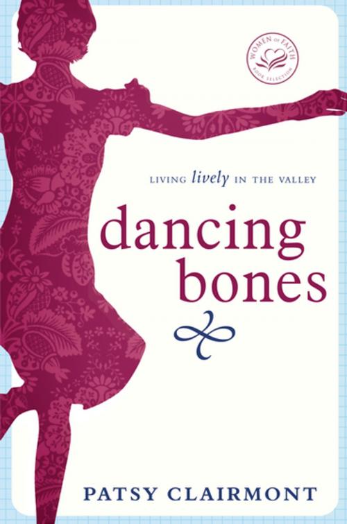 Cover of the book Dancing Bones by Patsy Clairmont, Thomas Nelson