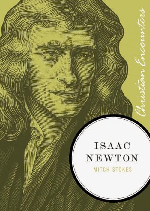 Cover of the book Isaac Newton by Mitch Stokes, Thomas Nelson