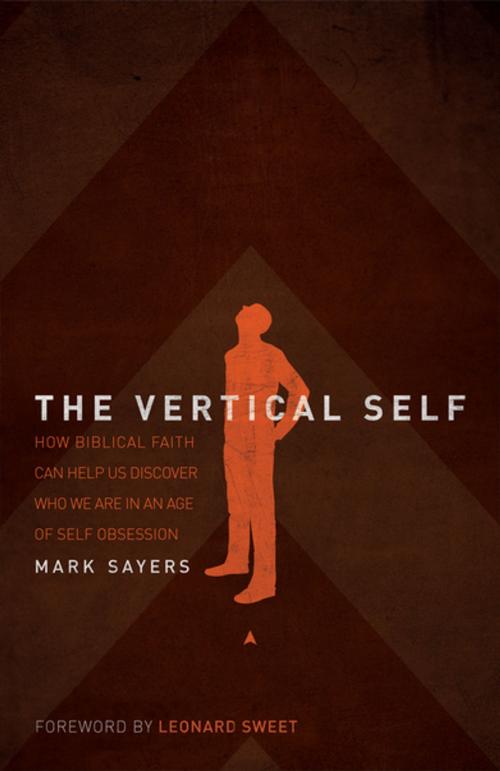 Cover of the book The Vertical Self by Mark Sayers, Thomas Nelson