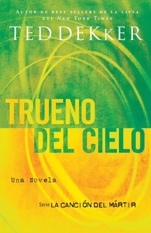 Cover of the book Trueno del cielo by Ted Dekker, Grupo Nelson