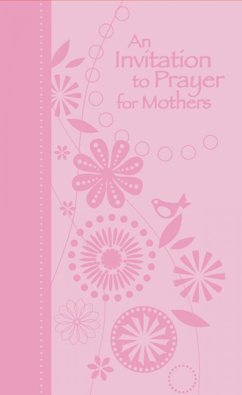 Cover of the book An Invitation to Prayer for Mothers by Jack Countryman, Thomas Nelson