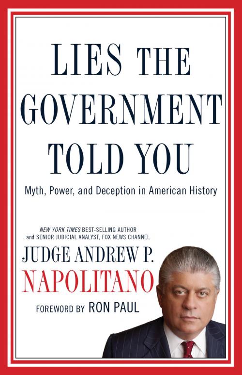Cover of the book Lies the Government Told You by Andrew P. Napolitano, Thomas Nelson