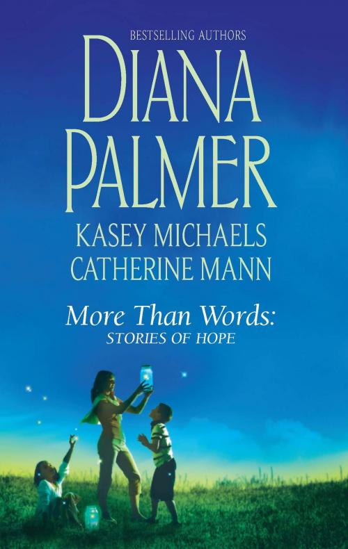 Cover of the book More Than Words: Stories of Hope by Diana Palmer, Kasey Michaels, Catherine Mann, Harlequin