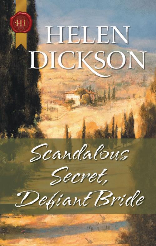 Cover of the book Scandalous Secret, Defiant Bride by Helen Dickson, Harlequin