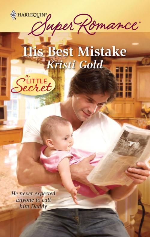 Cover of the book His Best Mistake by Kristi Gold, Harlequin