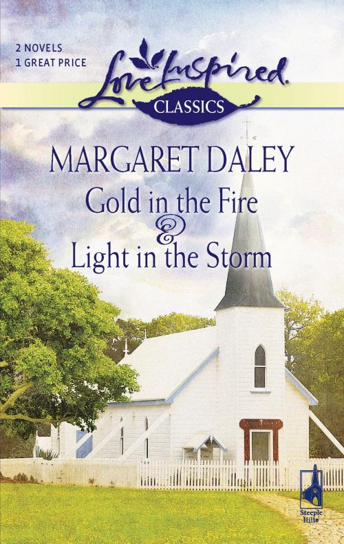 Cover of the book Gold in the Fire and Light in the Storm by Margaret Daley, Steeple Hill